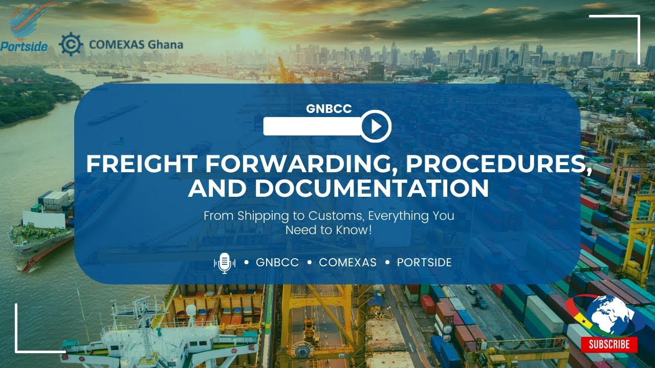 Mastering Freight Forwarding: From Ports to Customs | GNBCC Expert Webinar